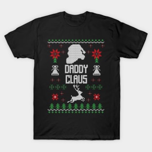 Daddy Claus Funny Ugly Christmas Sweater Christmas Gift T-Shirt